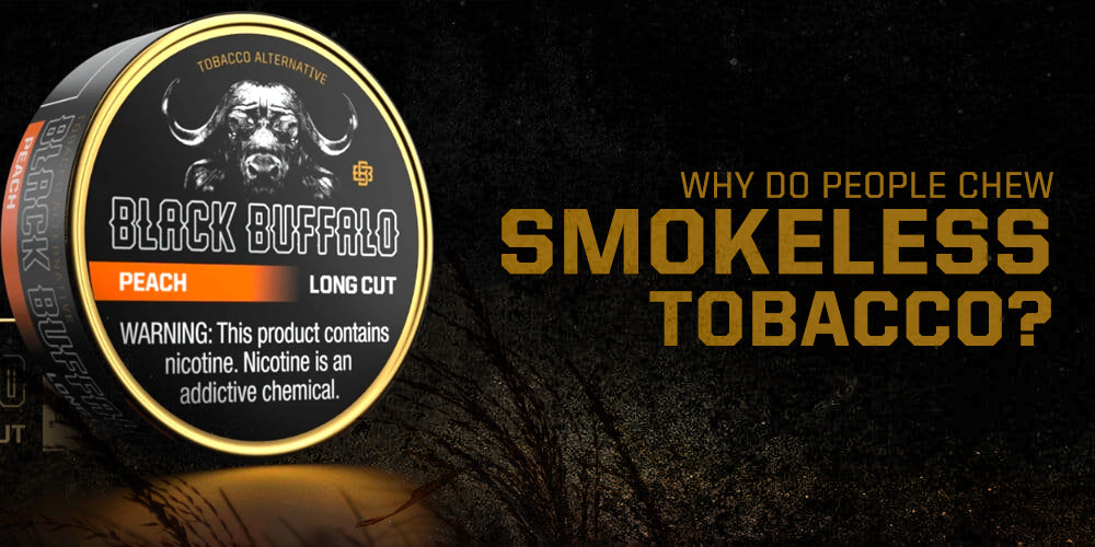 Why Do People Chew Smokeless Tobacco?